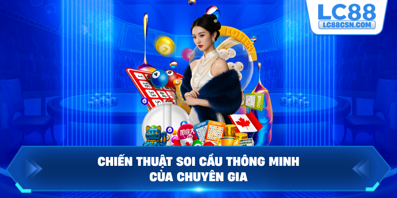 Chiến thuật soi cầu thông minh của chuyên gia